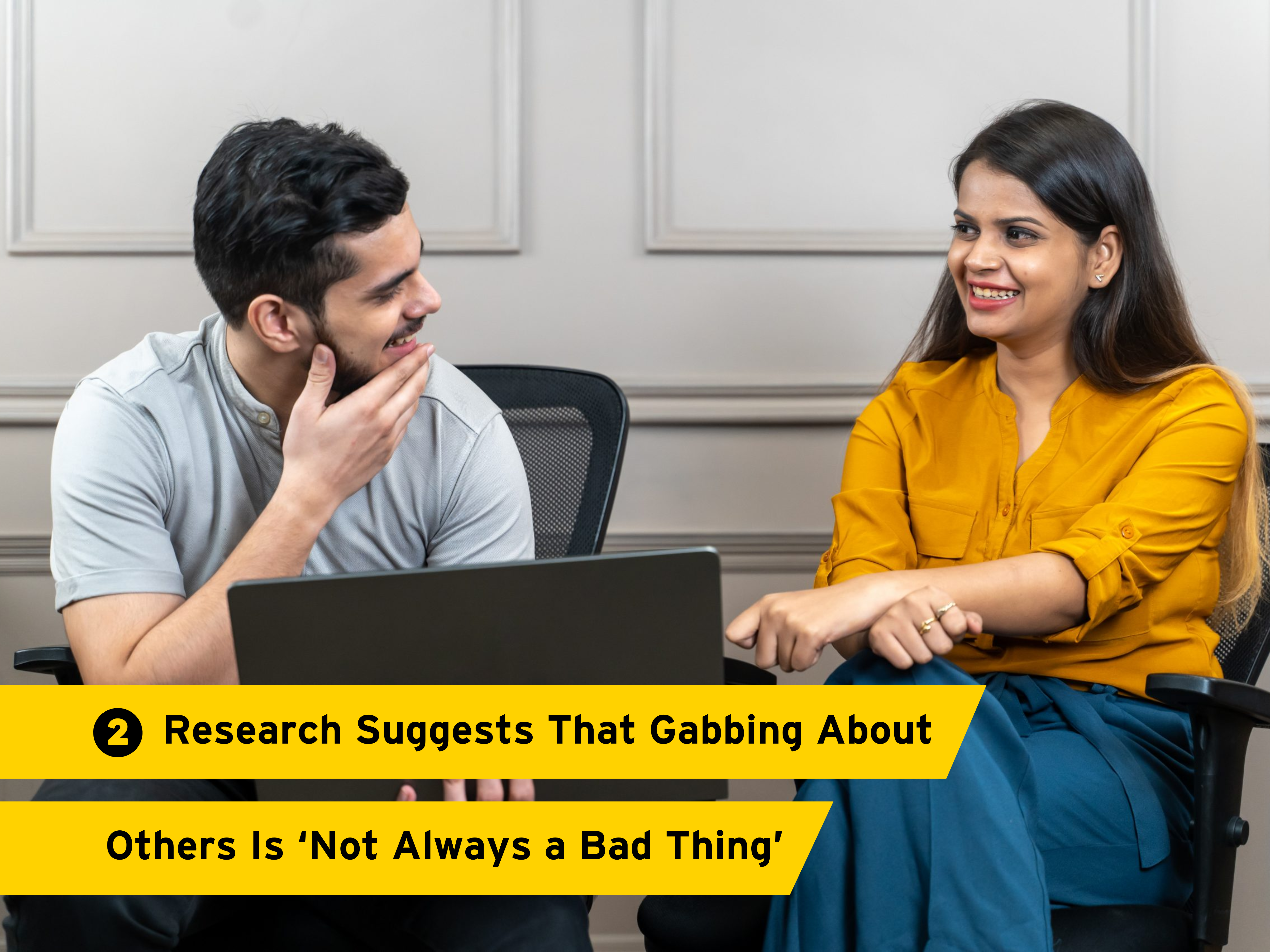 2. Can’t Stand Gossip? New Research Suggests That Gabbing About Others Is ‘Not Always a Bad Thing’